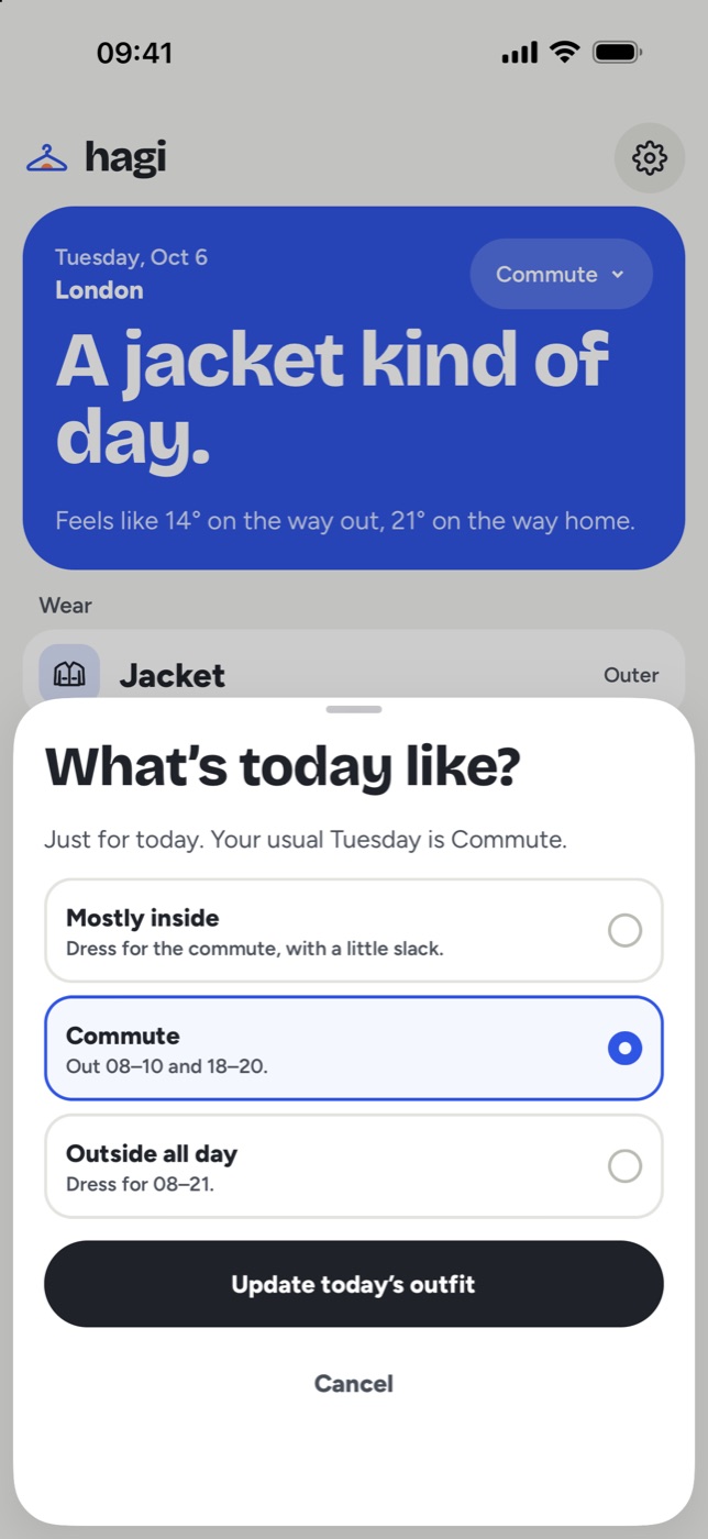 The “What’s today like?” sheet: Mostly inside, Commute (out 08–10 and 18–20, selected), or Outside all day.